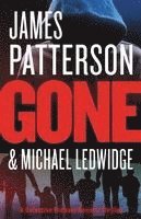 James Patterson, Michael Ledwidge - Gone, Inbunden