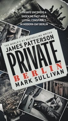 James Patterson, Mark Sullivan - Private Berlin, Inbunden