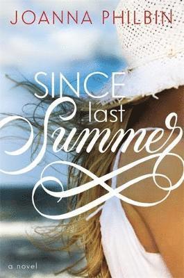 Joanna Philbin - Since Last Summer, Häftad