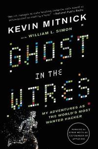 bokomslag Ghost in the Wires: My Adventures as the World's Most Wanted Hacker