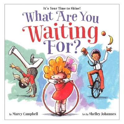 Marcy Campbell - What Are You Waiting For?, Inbunden