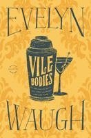 Evelyn Waugh - Vile Bodies, Häftad