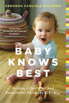 Deborah Carlisle Solomon - Baby Knows Best, Häftad