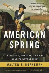 bokomslag American Spring: Lexington, Concord, and the Road to Revolution