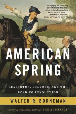 bokomslag American Spring: Lexington, Concord, and the Road to Revolution