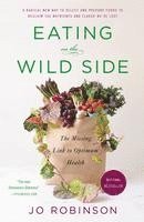 bokomslag Eating on the Wild Side: The Missing Link to Optimum Health