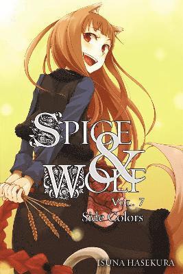 Isuna Hasekura - Spice and Wolf: Vol 7 - Novel, Häftad