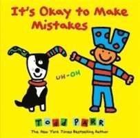 Todd Parr - It's Okay To Make Mistakes, Inbunden
