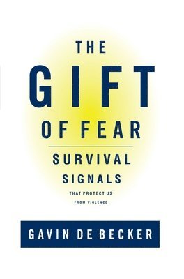 Gavin de Becker - The Gift of Fear, Inbunden