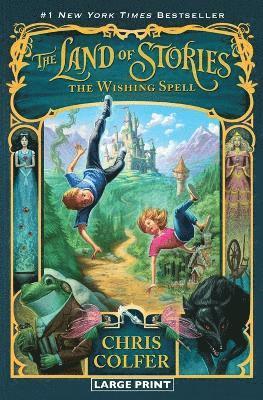 Chris Colfer - Land of Stories: The Wishing Spell, Häftad