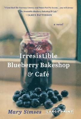bokomslag IRRESISTIBLE BLUEBERRY BAKESHOP & CAFE (LARGE PRINT)