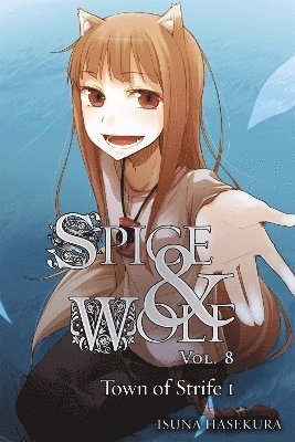 Isuna Hasekura - Spice and Wolf, Vol. 8 - Novel, Häftad