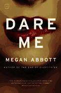 Megan Abbott - Dare Me, Häftad