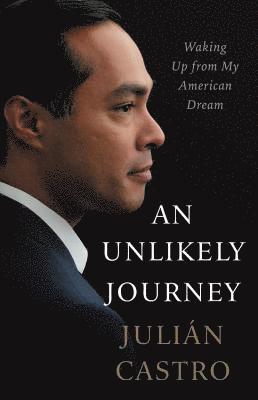 bokomslag An Unlikely Journey: Waking Up from My American Dream