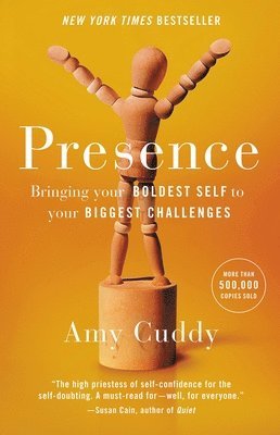 bokomslag Presence: Bringing Your Boldest Self to Your Biggest Challenges