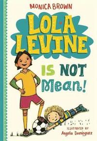 bokomslag Lola Levine Is Not Mean!