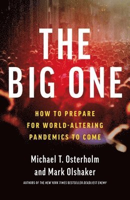Mark Olshaker, Michael T. Osterholm, Michael T Osterholm - Big One, Inbunden