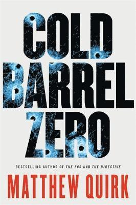 Matthew Quirk - Cold Barrel Zero, Häftad