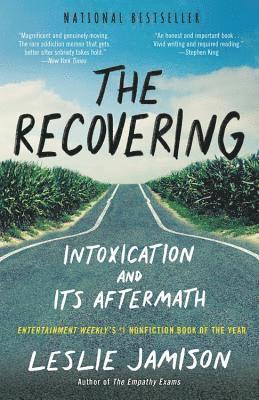 The Recovering: Intoxication and Its Aftermath 1