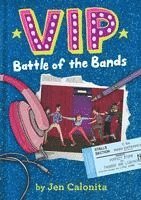 Jen Calonita - Vip: Battle of the Bands, Häftad