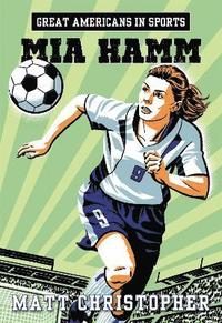 bokomslag Great Americans In Sports: Mia Hamm