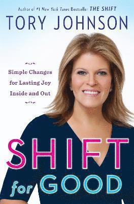Tory Johnson - Shift For Good, Inbunden