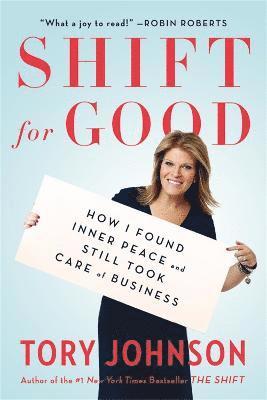 Tory Johnson - Shift For Good, Häftad