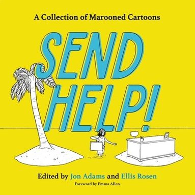 Ellis Rosen, Jon Adams - Send Help!, Inbunden
