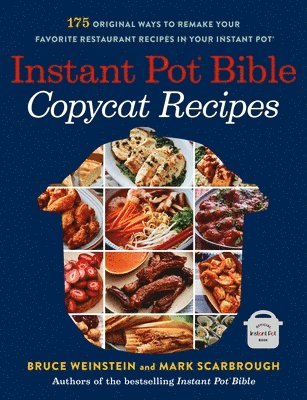 Instant Pot Bible: Copycat Recipes 1