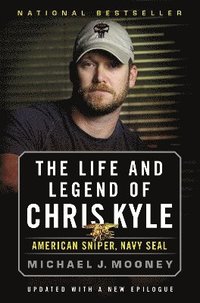 bokomslag The Life and Legend of Chris Kyle: American Sniper, Navy Seal