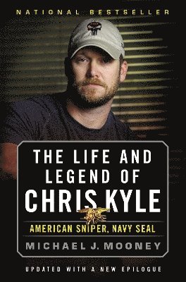 bokomslag The Life and Legend of Chris Kyle: American Sniper, Navy Seal