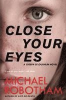 Michael Robotham - Close Your Eyes, Häftad