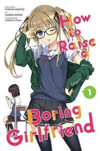 bokomslag How to Raise a Boring Girlfriend, Vol. 1