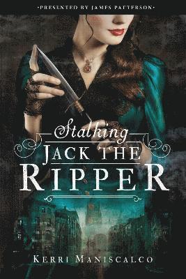 Kerri Maniscalco - Stalking Jack the Ripper, Inbunden