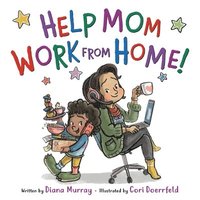 bokomslag Help Mom Work from Home!