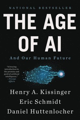 The Age of AI: And Our Human Future 1