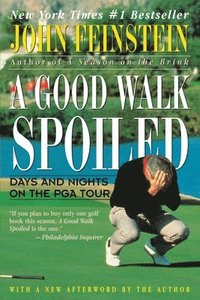 bokomslag A Good Walk Spoiled: Days and Nights on the Pga Tour