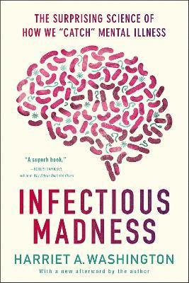 Harriet A. Washington - Infectious Madness, Häftad