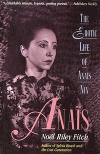 bokomslag Anais: The Erotic Life of Anais Nin