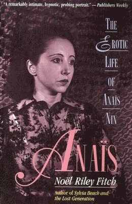 Anais: The Erotic Life of Anais Nin 1