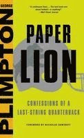 bokomslag Paper Lion: Confessions of a Last-String Quarterback