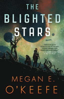 Megan E. O'Keefe, Megan E O'Keefe - The Blighted Stars, Häftad