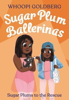 Whoopi Goldberg, Deborah Underwood - Sugar Plum Ballerinas: Sugar Plums to the Rescue!, Häftad