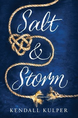 Kendall Kulper - Salt & Storm, Häftad