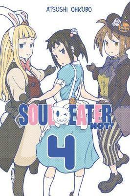 Atsushi Ohkubo - Soul Eater NOT!, Vol. 4, Häftad
