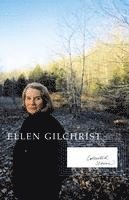 Ellen Gilchrist - Collected Stories, Inbunden