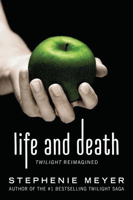 bokomslag Life and Death: Twilight Reimagined