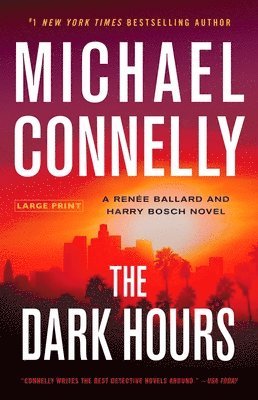Michael Connelly - The Dark Hours, Inbunden