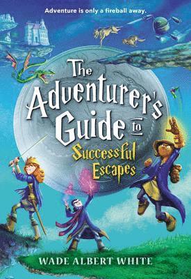 bokomslag The Adventurer's Guide to Successful Escapes