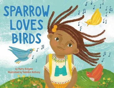 Murry Burgess, Tamisha Anthony - Sparrow Loves Birds, Häftad